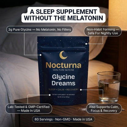 Nocturna Glycine Dreams sleep supplement pouch on a bedside table with callouts: 3g pure glycine, no melatonin, non-habit forming, lab-tested and GMP-certified, 60 servings